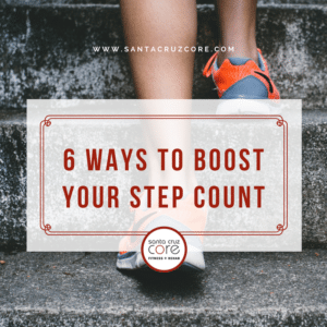 6-ways-to-boost-your-step-count-santa-cruz-core