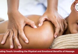 The Healing Touch: Unveiling the Physical and Emotional Benefits of Massage