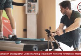 Gait Analysis in Osteopathy: Understanding Movement Patterns for Holistic Health