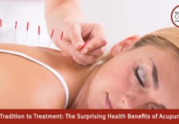From Tradition to Treatment: The Surprising Health Benefits of Acupuncture