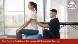 From Couch to Confidence: The Journey with Therapeutic Exercise
