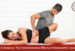 Body in Balance: The Transformative Effects of Osteopathic Care