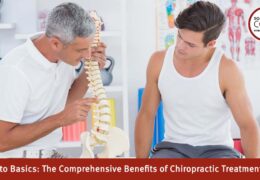Back to Basics: The Comprehensive Benefits of Chiropractic Treatment