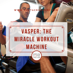 santa-cruz-core-vasper-the-miracle-workout-machine