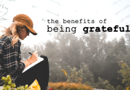 The Benefits of Being Grateful