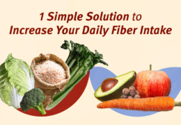 1 Simple Solution to Increase Your Daily Fiber Intake