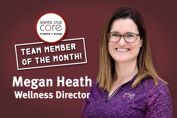 megan-heath-wellness-team-member-of-the-month-core